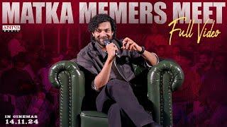 Matka Memers Meet Full Video | Varun Tej | Karuna Kumar | Meenakshi Choudhary | GV Prakash Kumar