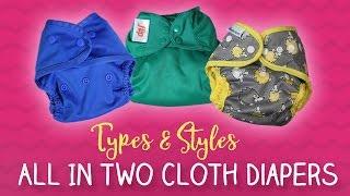 All In Two Cloth Diapers   Styles & Types