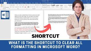 What is the shortcut to clear all formatting in Microsoft word?