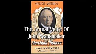 The Actual Voice of John Wanamaker Telling Tolstoy's Ploughman Story