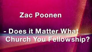 Zac Poonen - Does it Matter What Church You Fellowship? - New