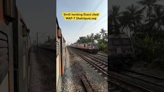 Shrill honking Etarsi shed WAP-7 with Shaktipunj exp