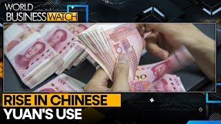 Beijing's Yuan Push as Global Currency in Focus | World Business Watch | English News | WION