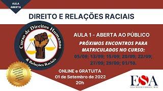 AULA ABERTA - Aula 01 - Direito e Relações Raciais