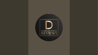 Dadrian tools reviews and construction  is live
