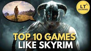 Top 10 Games Like Skyrim - NEW Games Included!