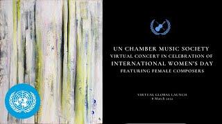 Women’s Day Celebration: UN Chamber Music Society Concert (8 March 2022)