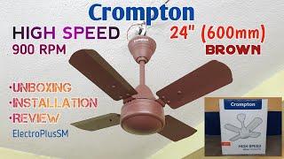 Crompton High Speed Brown 24" (600mm) Unboxing, Installation & Review