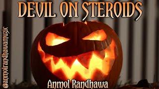 Devil On Steroids : Anmol Randhawa (Official Audio Visualizer)