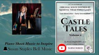 Castle Tales Vol. 2,  Original Solos Inspired by Medieval Video Games by Susan Staples Bell