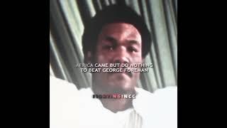 Muhammad Ali on George Foreman -「EDIT」 #muhammedali #georgeforeman #boxing #edit #foryou #fypシ