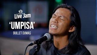 ‘Umpisa’ – Bullet Dumas