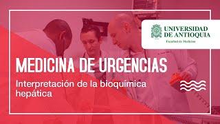 Interpretación de la bioquímica hepática - Dr. Omar Agudelo