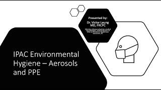 IPAC EHIG   Nov 16, 2021   Dr  Victor Leung   Aerosols & PPE