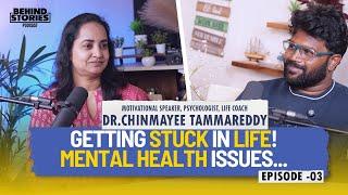 Motivational Speaker, Psychologist | Dr.Chinmayee Tammareddy | Podcast - 3 | Behind Stories