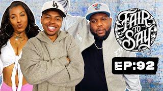 WE JUST HERE SO WE DONT GET FINED! | FAIR TO SAY: EP 92