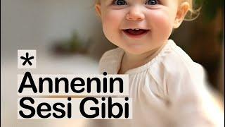 Annenin Sesi Gibi, Bu Sesi Dinle…