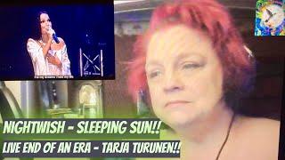 Nightwish - Sleeping Sun LIVE End of an Era - @TarjaTurunenHD - Reaction!!