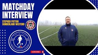 Matchday Interview with Stephen Patton (Sunderland Westend FC)