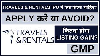 Travels & Rentals IPO Analysis • Travels & Rentals IPO Review • GMP • IPO • Dailystock