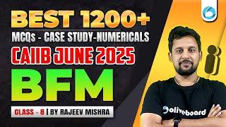 CAIIB BFM MCQs - Case Studies - Numericals | CAIIB June 2025 | Class - 8 | CAIIB BFM Olivebaord