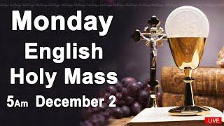 Catholic Mass Today I Daily Holy Mass I Monday December 2 2024 I English Holy Mass I 5.00 AM