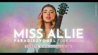 Miss Allie - Paradiesvogel Tour 2025/26