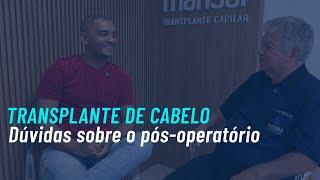 Dúvidas sobre o pós-operatório de transplante capilar