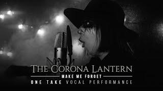 The Corona Lantern - Make Me Forget | ONE TAKE Vocal Performance | Daniela "Dahlien" Neumanova