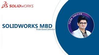 SolidWorks MBD Model Based Definition