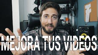 5 formas para MEJORAR tus VIDEOS INSTANTANEAMENTE.