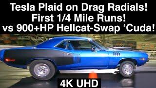 Plaid on Drag Radials! First full 1/4Mile Passes! 900+HP Hellcat 'Cuda rematch to 1320 feet!! 4K UHD