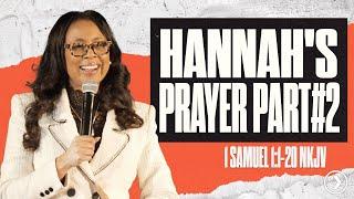 Hannah's Prayer Part #2 | 11AM