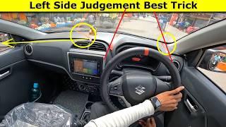 Part 6 | Left Side Judgement in car for beginners | Left Right side Judgement in Car