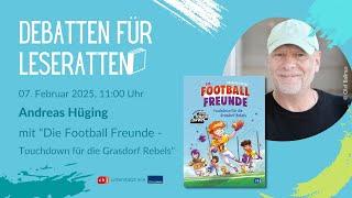 Die Football-Freunde – Touchdown für die Grasdorf Rebels | Andreas Hüging | Debatten für Leseratten