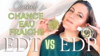 *NEW* CHANEL CHANCE EAU FRAICHE EAU DE PARFUM | Full Review & Comparison | EDP VS EDT