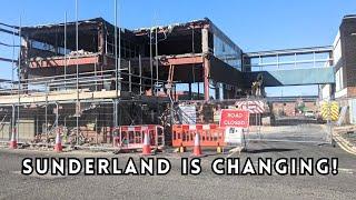 SUNDERLAND is CHANGING...