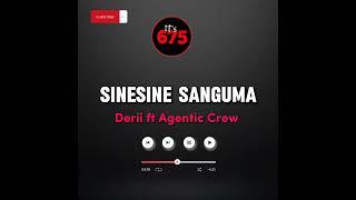 SINESINE SANGUMA| DERII FT AGENTIC CREW 2024..