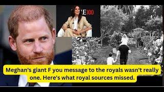 Meghan's giant F you message to the royals wasn't really one. Here's what royal sources missed.