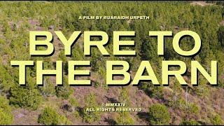 Byre to the Barn - Documentary (HD)