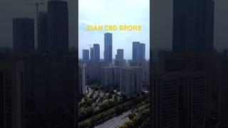 DRONE VIDEO: XIAN CBD, CHINA #drone #chinadrone #dji #cbdlife #skyline #shorts