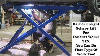 Harbor Freight Scissor Lift. Yes, You Can Do Exhaust Work, As well as U-joints, Trans seals + More.