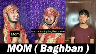 MOM ( Baghban ) | Chimkandi