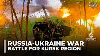 Intense fighting in Kursk region as Russia repels Ukraine's counter-offensive