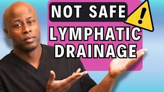 When is Lymphatic Drainage NOT SAFE?