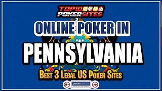 Pennsylvania Online Poker Sites and the Best Mobile Poker Apps