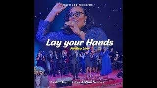 Lay Your Hands on Me Medley By Pastor Ifeoma Eze and Zion Voices (Live)