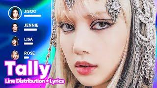 BLACKPINK - Tally (Line Distribution + Lyrics Karaoke) PATREON REQUESTED