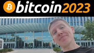 EP18: Bitcoin2023!  Everything you MISSED at the biggest bitcoin conference!