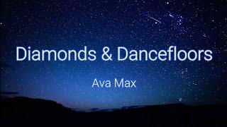 Ava Max - Diamonds & Dancefloors (Lyrics)